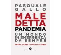 Maledetta pandemia. Un mondo in emergenza da sempre