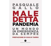 Maledetta pandemia. Un mondo in emergenza da sempre