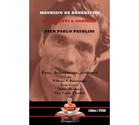 Maledetti & anomali. Pier Paolo Pasolini - [Lithos Editrice]