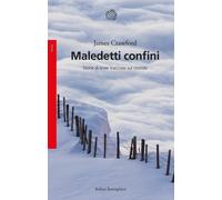 Maledetti confini. Storie di linee tracciate sul mondo [Paperback] [Apr 21, 2023