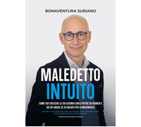 Maledetto intuito. Come far crescere la tua azienda con il potere dei nume...