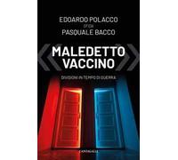 «Maledetto vaccino». Divisioni in tempo di guerra