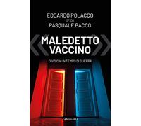 «Maledetto vaccino». Divisioni in tempo di guerra