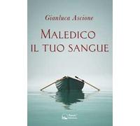 Maledico il tuo sangue. Un'indagine nella Treviso anni '80
