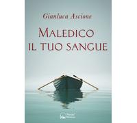 Maledico il tuo sangue. Un'indagine nella Treviso anni '80 - 2022