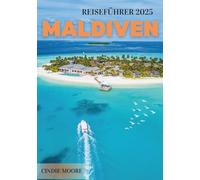 MALEDIVEN REISEFÜHRER 2025