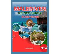 MALEDIVEN REISEFÜHRER 2025-2026