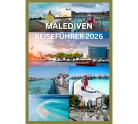 MALEDIVEN REISEFÜHRER 2026