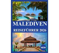 MALEDIVEN REISEFÜHRER 2026