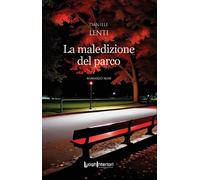 MALEDIZIONE DEL PARCO (LA) - Lenti Daniele - 2023 - LuoghInteriori
