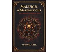 Maléfices & Malédictions: Les Armes de la Sorcière Noire