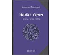 Malefizii d'amore. Pietre, filtri, malìe