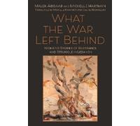 Malek Abisaab Michelle Hartman What the War Left Behind (Tascabile)