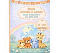 Malen, Kritzeln & Lernen: Meine ersten Tiere aus aller Welt