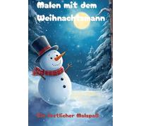 Malen mit dem Weihnachtsmann: Ein festlicher Malspaß