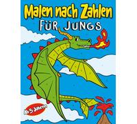 Malen nach Zahlen für Jungen: 30 coole Motive mit Superhelden, Dinosauriern, Fahrzeugen & Tieren | Kinder Malbuch ab 5 Jahren für kreative Jungs