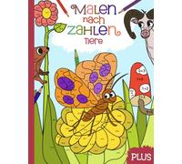 Malen nach Zahlen: Lerne und übe spielerisch das Plusrechnen im Zahlenraum von 1-10 mit 40 Tier-Motiven und farbiger Legende.