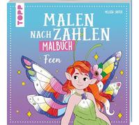 Malen nach Zahlen Malbuch Feen: 32 wundervolle Motive aus dem Reich der Feen