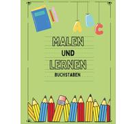 Malen und Lernen: Buchstaben
