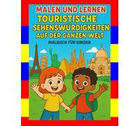 Malen und Lernen: Sehenswürdigkeiten der Welt