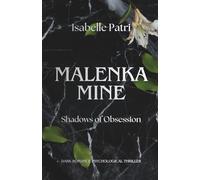 Malenka Mine: Shadows of Obsession