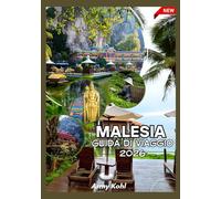 MALESIA GUIDA DI VIAGGIO 2026