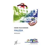 Malesia [Paperback] [Apr 14, 2023] Fauconnier, Henri and Giarda, Alessandro