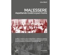 Mal'essere (aspettando Godot si può morire)