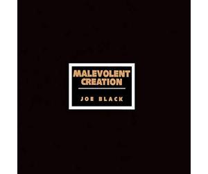 Malevolent Creation - Joe Black