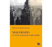 Malgrado. La verità sul generale Luigi Capello. Con Contenuto digitale per accesso online