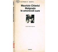 Malgrado le amorevoli cure.