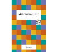 Malgrado tutto. Ricordi della pandemia da Covid-19