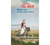 Malgré tout ce qui nous sépare