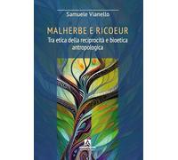 Malherbe e Ricoeur. Tra etica della reciprocità e bioetica antropologica