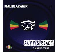 Mali Blakamix - Ruff & Ready - Blak Nile Dub Opus 1