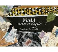 Mali. Carnet di viaggio di Stefano Faravelli