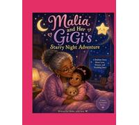Malia and her GG: A Bedtime Story: Where love, Stories, and Dreams Shine Bright