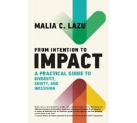 Malia C. Lazu From Intention to Impact (Copertina rigida)