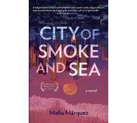 Malia Marquez City of Smoke and Sea (Tascabile)
