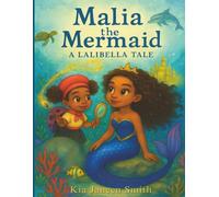 Malia the Mermaid: A Lalibella Tale