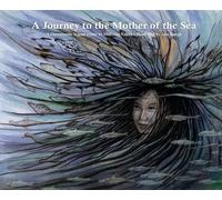 Mâliâraq Vebæk A Journey to the Mother of the Sea (Copertina rigida)