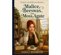 Malice, Beeswax, and a Moss Agate: The Magic and Rockhound Mysteries