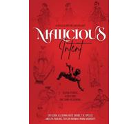 Malicious Intent: A Feminine Rage Anthology