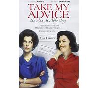 Malick/Desiderio/Gilman - Take My Advice: the Ann & Abby