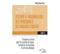 Malick Guibril Gestion et maximisation des procédures des marchés p (Tascabile)