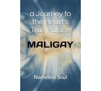 Maligay: A Journey to the Heart's True Palace