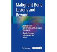 Malignant Bone Lesions and Beyond: Practical Guide to Interventional Radiological Procedures, With Online Files