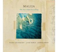 Malija The Day I Had Everything (Vinyl LP) 12" Album