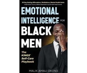 Malik Amali Oko Emotional Intelligence for Black Men - The Kings' Se (Tascabile)