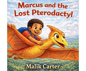 Malik Carter Marcus and the Lost Pterodactyl (Tascabile)